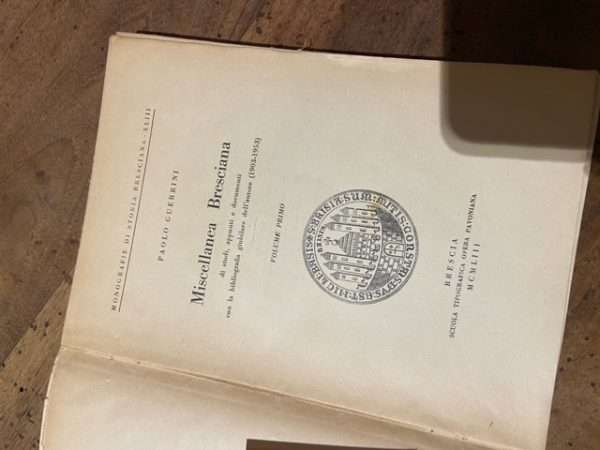 MISCELLANEA BRESCIANA DI STUDI, APPUNTI E DOCUMETI CON LA BIBLIOGRAFIA GIUBILARE DELL'AUTORE (1903-1953). VOLUME PRIMO. MEMORIE STORICHE DELLA DIOCESI DI BRESCIA. VOLUME XXI. - immagine 3