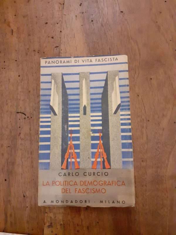 La politica demografica del fascismo. Panorami di vita fascista