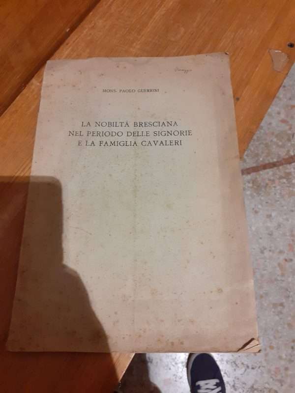 La nobiltà bresciana nel periodo delle signorie e la famiglia Cavaleri