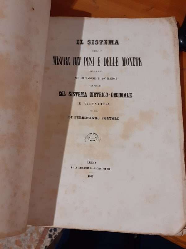Il sistema delle misure dei pesi e delle monete già in uso nel circondario di Pontremoli comparato col sistema metrico decimale e viceversa - immagine 4
