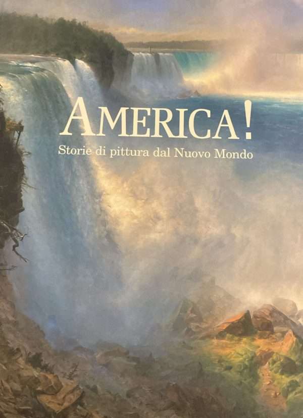 L'America- Storie di pittura dal Nuovo Mondo