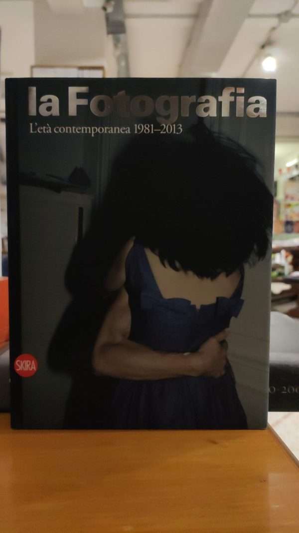 La Fotografia- L'età contemporanea 1981- 2013 - immagine 5