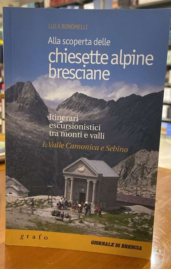 Alla scoperta delle chiesette alpine bresciane