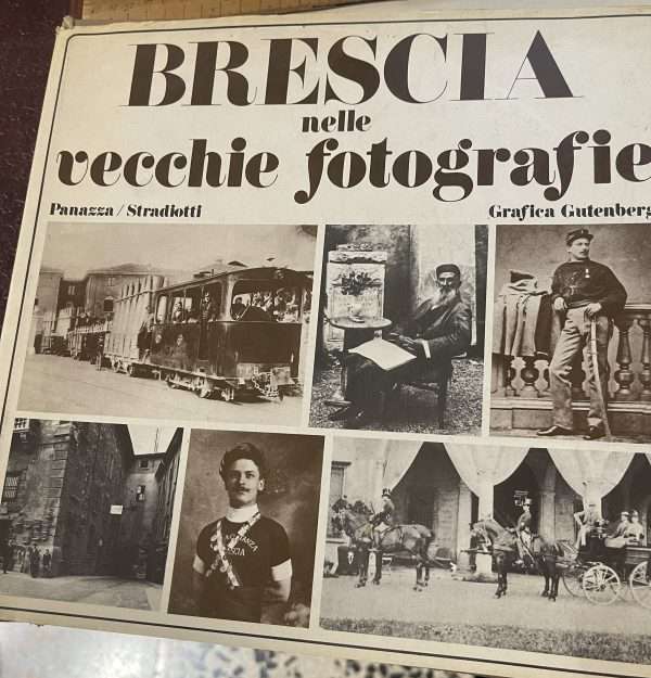 Brescia nelle vecchie fotografie