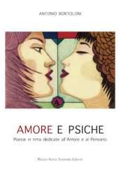 Amore e Psiche -  Poesie in rima dedicate all'Amore e al Pensiero