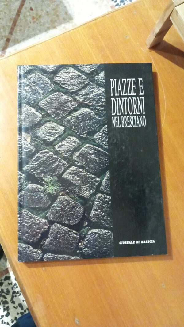 Piazze e dintorni nel bresciano