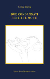 Due condannati pentiti e morti