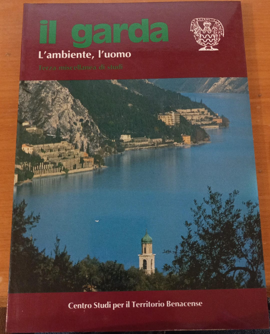 Il Garda. L'ambiente, l'uomo. Terza miscellanea di studi
